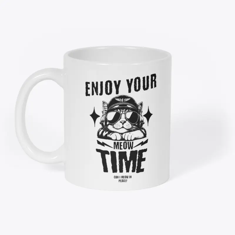 Enjoy your meow time